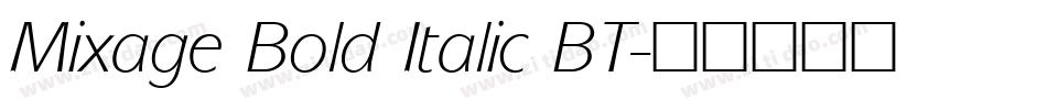Mixage Bold Italic BT字体转换